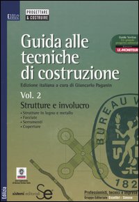 Guida alle tecniche di costruzione. Vol. 2: Strutture e involucro