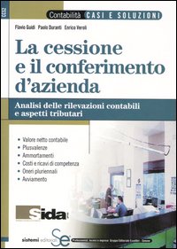 La cessione e il conferimento d'azienda. Analisi delle rivelazioni contabili e aspetti tributari