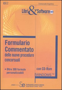 Formulario commentato delle nuove procedure concorsuali. Oltre 300 formule personalizzabili