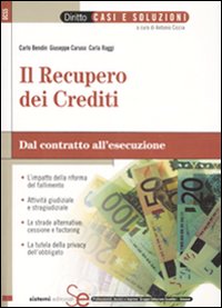 Il recupero dei crediti. Dal contratto all'esecuzione