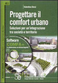 Progettare il comfort urbano. Soluzione per un'integrazione tra società e territorio