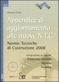 Appendice di aggiornamento alle nuove NTC. Norme tecniche di costruzione 2008