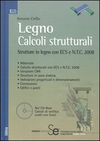 Legno. Calcoli strutturali. Strutture in legno con EC5 e N.T.C. 2008