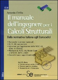 Il manuale dell'ingegnere per i calcoli strutturali. Dalla normativa italiana agli eurocodici