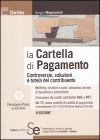 La cartella di pagamento. Controversie, soluzioni e tutela del contribuente