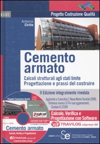 Cemento armato. Calcoli strutturali agli stati limite. Progettazione e prassi del costruire Travilog express