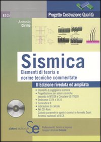 Sismica. Elementi di teoria e norme tecniche commentate