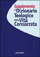 Supplemento al dizionario teologico della vita consacrata