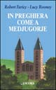 In preghiera come a Medjugorje