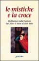 Le mistiche e la croce, Meditazioni sulla passione da Chiara d'Assisi a Edith Stein