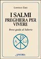 I salmi preghiera per vivere. Breve guida al salterio