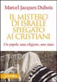 Il mistero di Israele spiegato ai cristiani
