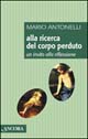 Alla ricerca del corpo perduto. Un invito alla riflessione