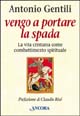 Vengo a portare la spada. La vita come combattimento spirituale