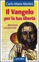 Il Vangelo per la tua libertà. Itinerario vocazionale
