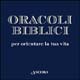 Oracoli biblici. Per orientare la tua vita