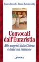Convocati dall'eucaristia. Alle sorgenti Chiesa e della sua missione