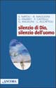 Silenzio di Dio, silenzio dell'uomo