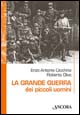 La grande guerra dei piccoli uomini