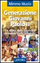 Generazione Giovanni Paolo II. La storia della Giornata Mondiale della Gioventù