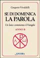 Se di domenica la Parola. Un laico commenta il Vangelo. Anno B