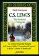 C. S. Lewis. Tra fantasy e Vangelo