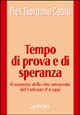 Tempo di prova e di speranza