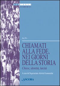 Chiamati alla fede, nei giorni della storia