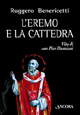L'eremo e la cattedra. Vita di san Pier Damiani