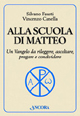 Alla scuola di Matteo. Un Vangelo da rileggere, ascoltare, pregare e condividere