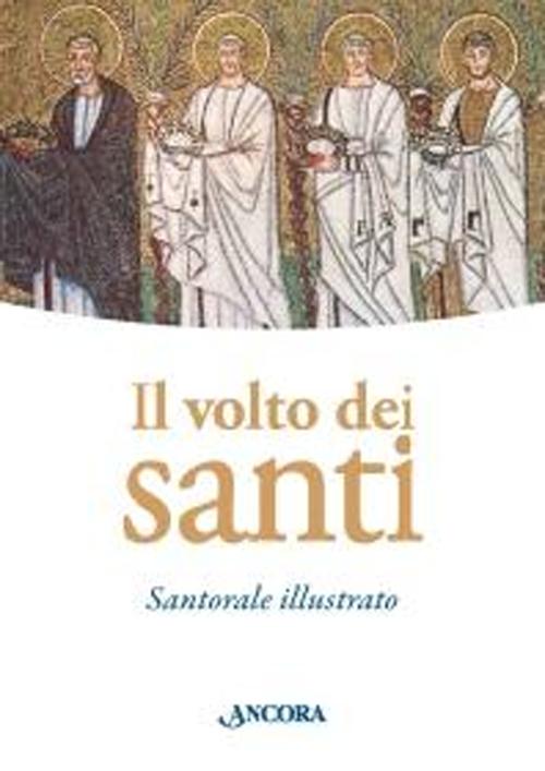 Il volto dei santi. Santorale illustrato