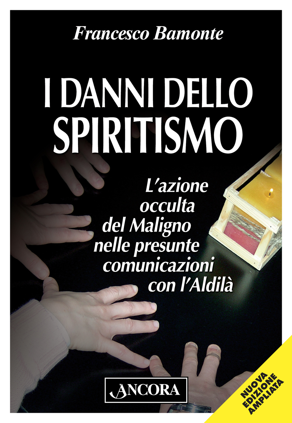 I danni dello spiritismo. L'azione occulta del Maligno nelle presunte comunicazioni con l'Aldilà