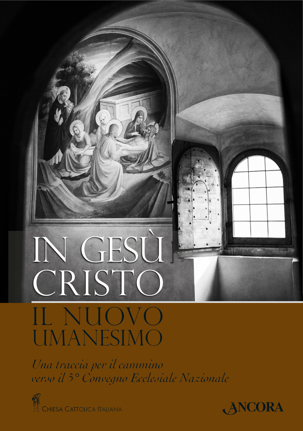 In Gesù Cristo il nuovo umanesimo