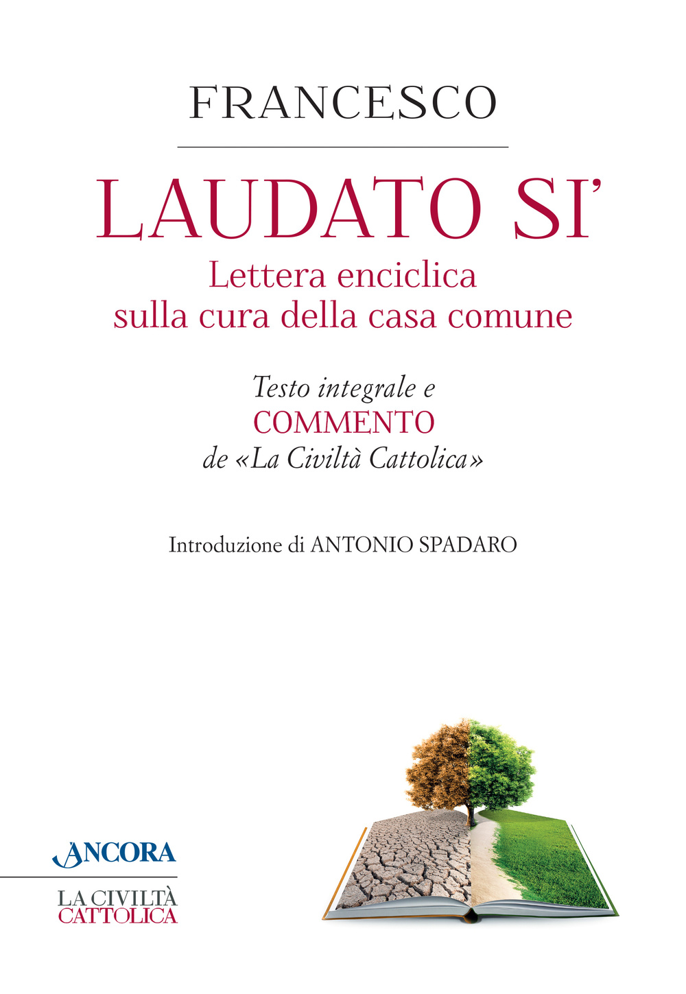 Laudato sì. Enciclica di papa Francesco