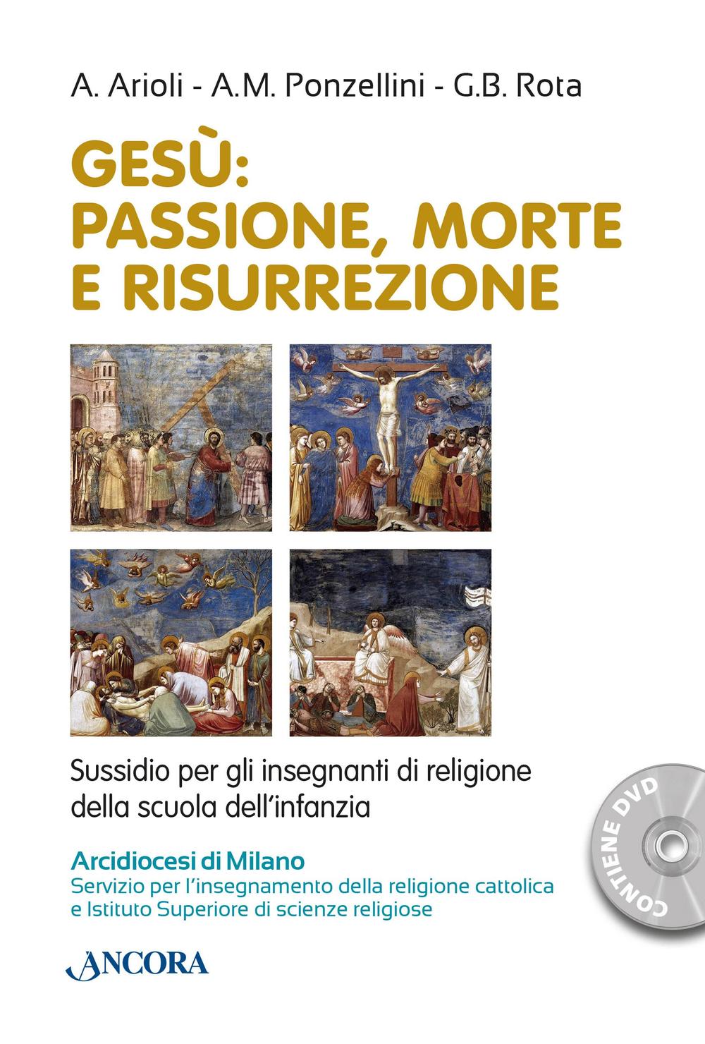 Gesù. Passione, morte e risurrezione