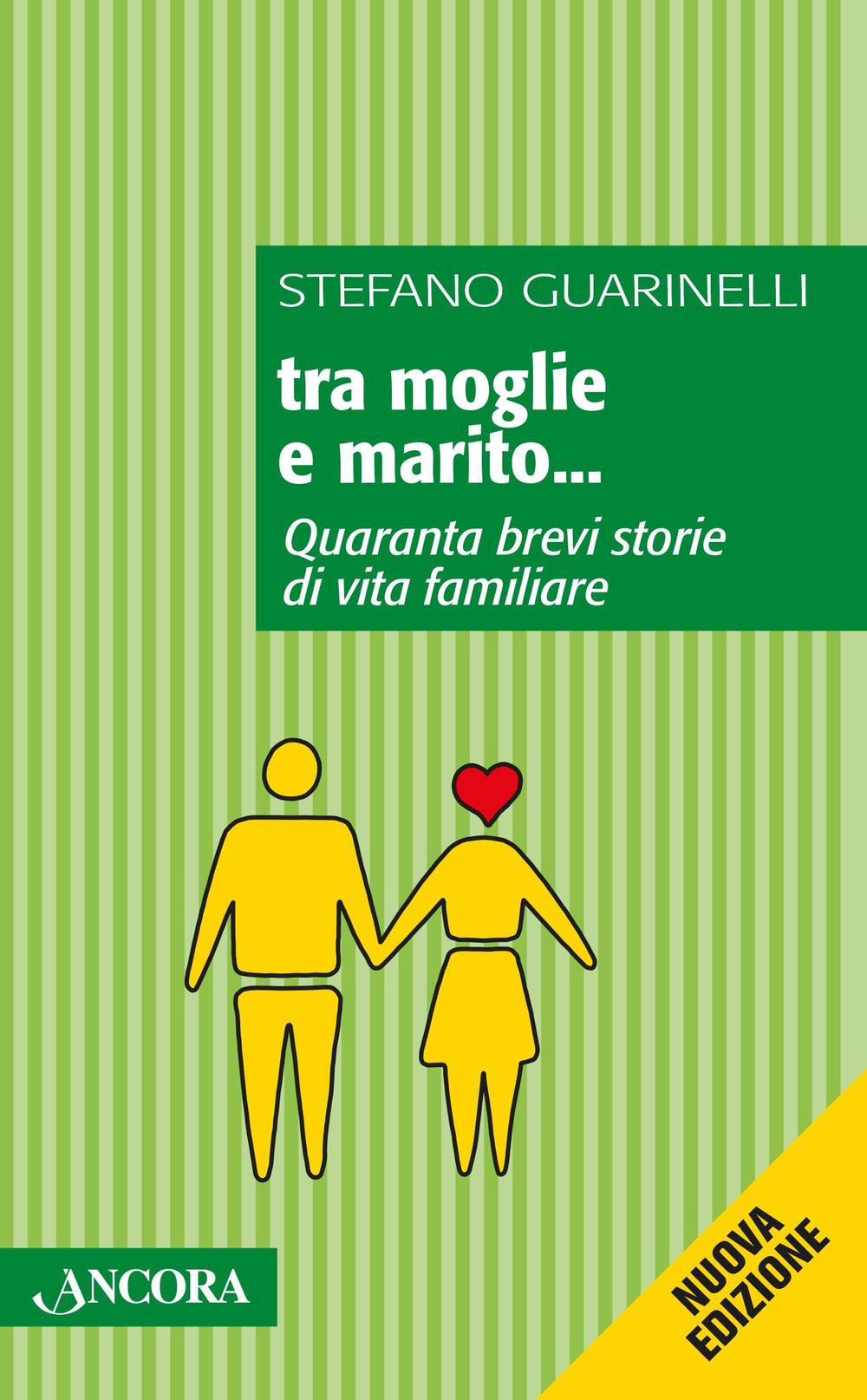 Tra moglie e marito... Quaranta brevi storie di vita familiare