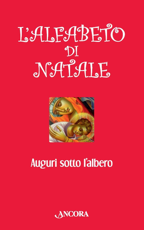 L'alfabeto di Natale. Auguri sotto l'albero