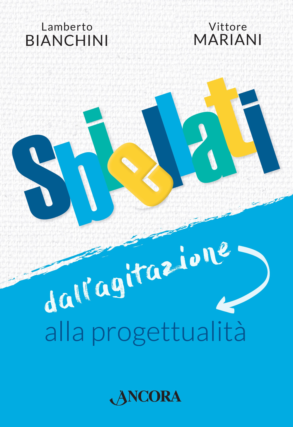 Sbiellati. Dall'agitazione alla progettualità