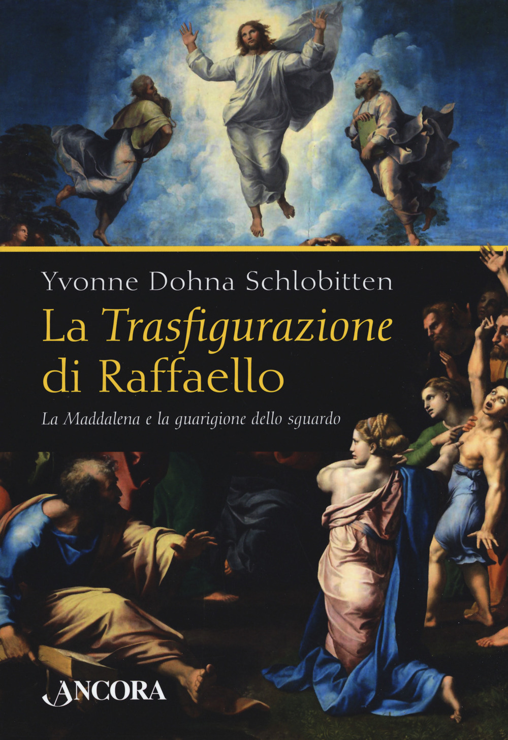 La Trasfigurazione di Raffaello. La Maddalena e la guarigione dello sguardo