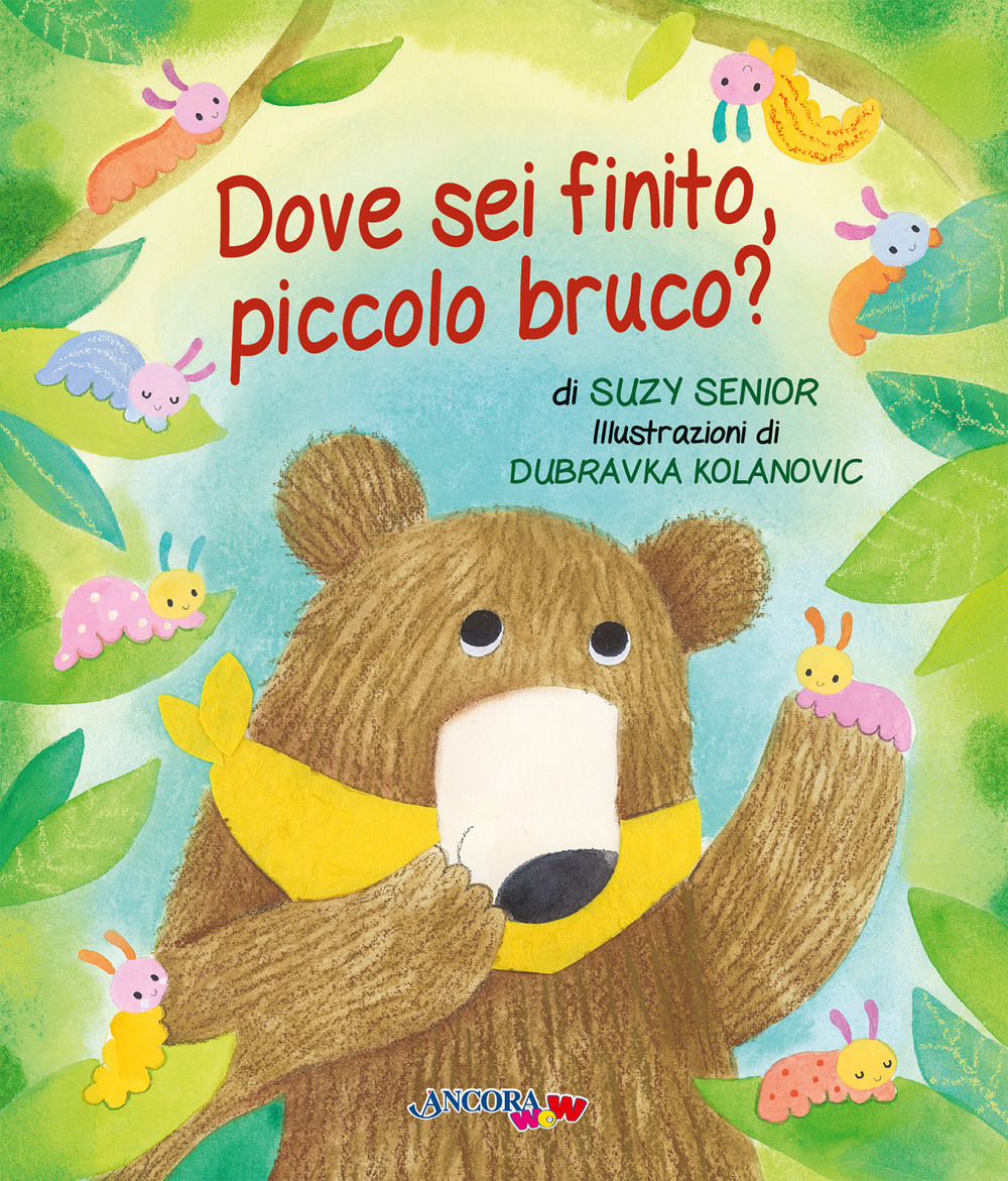 Dove sei finito, piccolo bruco?