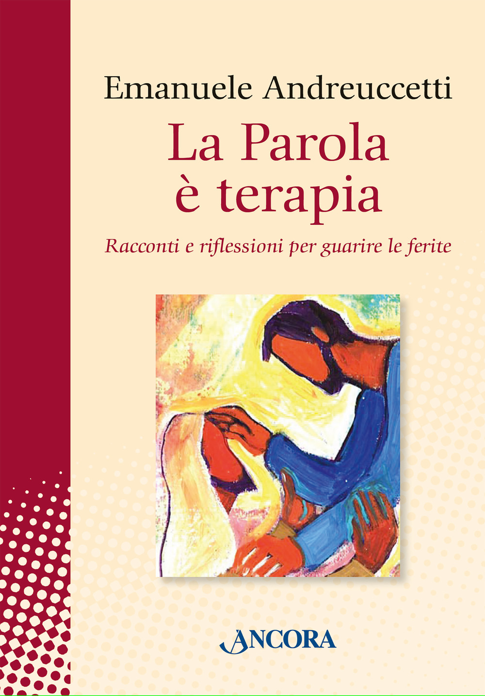 La parola è terapia. Racconti e riflessioni per guarire le ferite