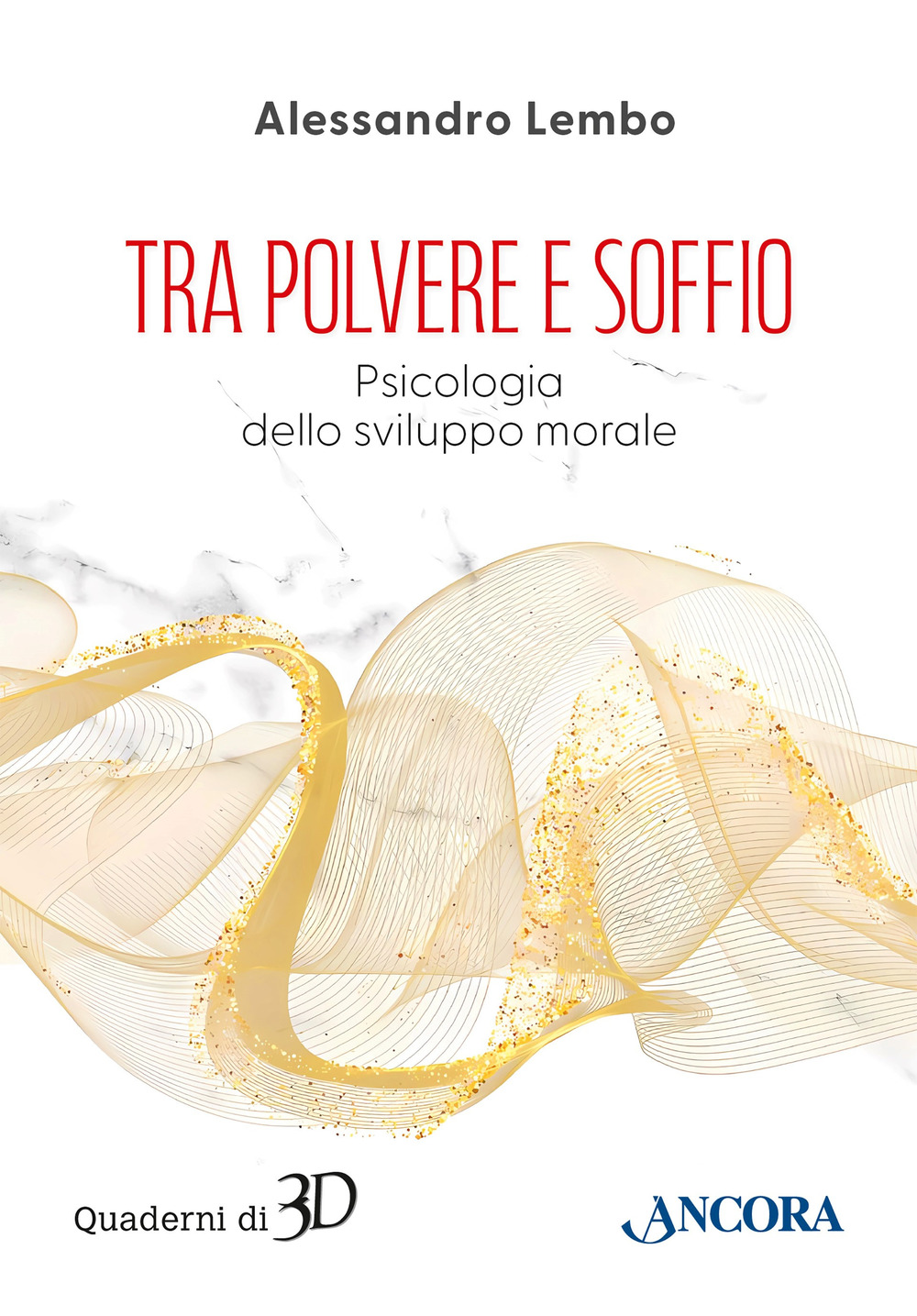 Tra polvere e soffio. Psicologia dello sviluppo morale