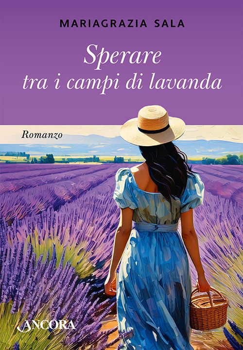 Sperare tra i campi di lavanda
