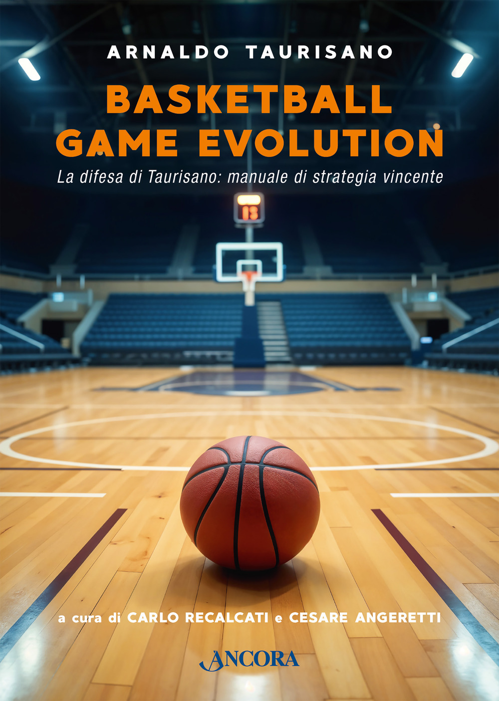 Basketball Game Evolution. La difesa di Taurisano: manuale di strategia vincente