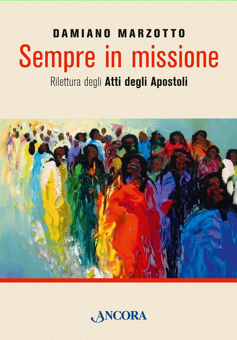 Sempre in missione. Rilettura degli Atti degli Apostoli