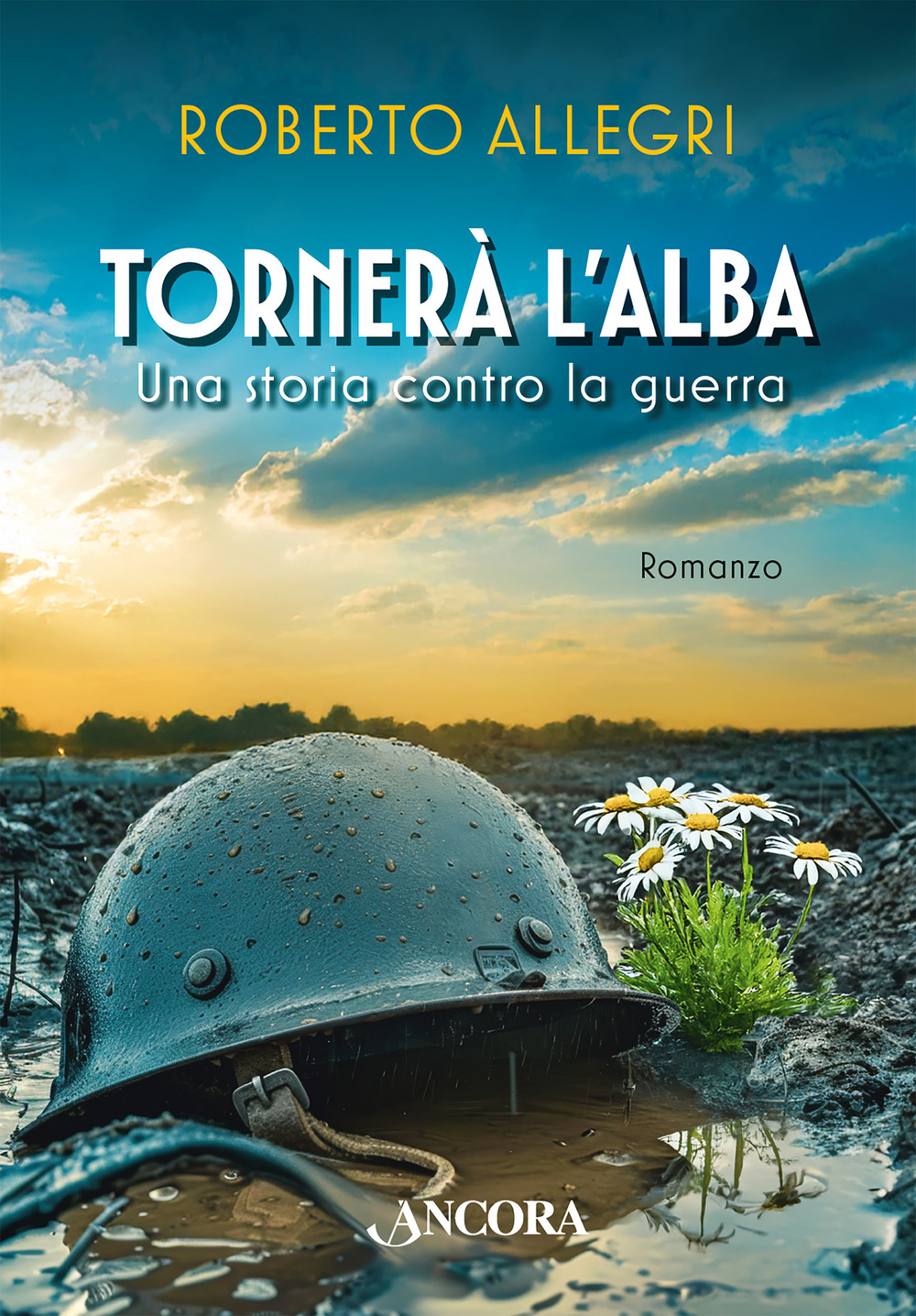 Tornerà l'alba. Una storia contro la guerra