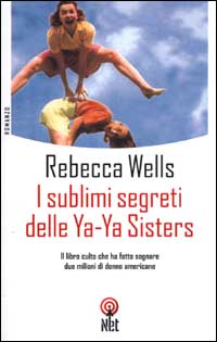 I sublimi segreti delle Ya-Ya Sisters