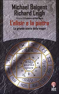 L'elisir e la pietra. La grande storia della magia