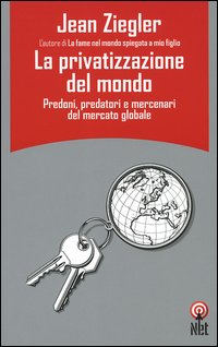 La privatizzazione del mondo