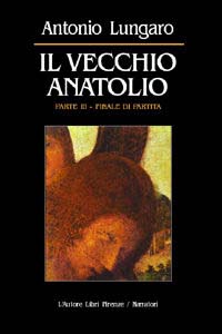 Il vecchio Anatolio. Vol. 3: Finale di partita